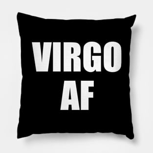 Virgo AF Shirt - Virgo Zodiac Shirt - Virgo Birthday Shirt - Birthday Gift Pillow