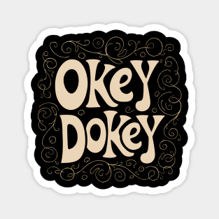 Okey Dokey Magnet