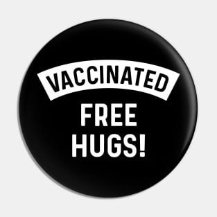 Vaccinated Free Hugs! Coronavirus Pin