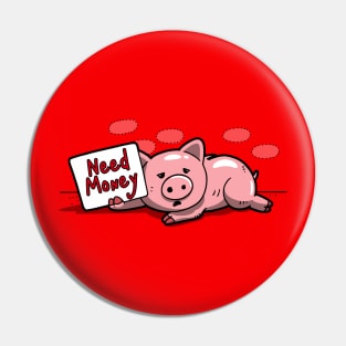 Funny Cute Beggar Pig Money Problem Homeless Cartoon Pin