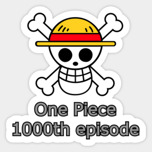One Piece 1000th episode (anime) - One Piece Anime - Sticker | TeePublic One Piece 1000th episode (anime) - One Piece Anime - Sticker | TeePublic