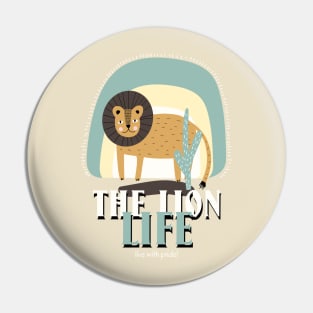 The Lion Life - Live With Pride Pin