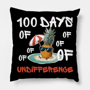 100 days of difference - funny pineapple Pillow