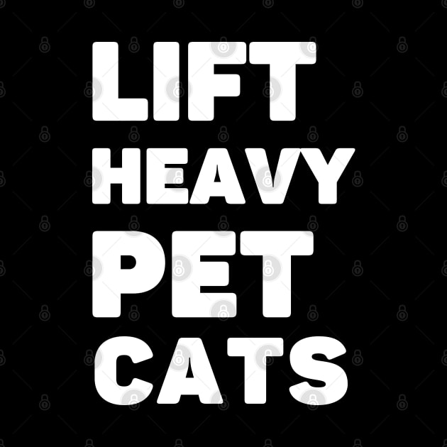 Lift Heavy Pet Cats by AniTeeCreation