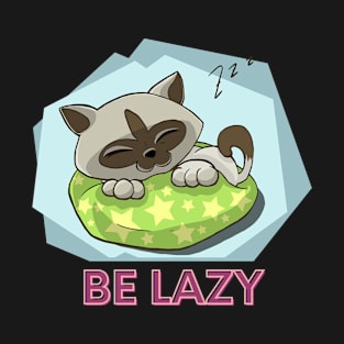 Be lazy cat T-Shirt