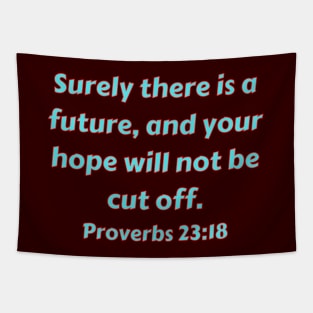 Bible Verse Proverbs 23:18 Tapestry
