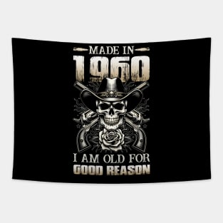 Made In 1960 I'm Old For Good Reason Tapestry