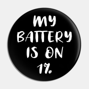 My Battery Is On Pin