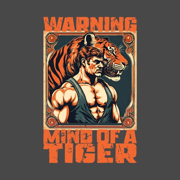 warning mind of a tiger vintage circus strong man by BigMRanch