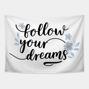 Follow your dreams lineart floral Tapestry