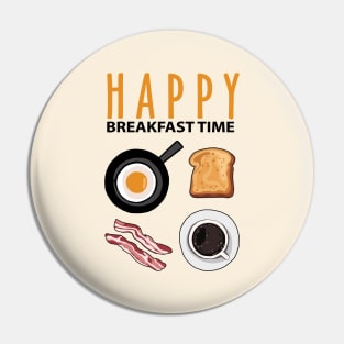 Happy Breakfast Time Pin