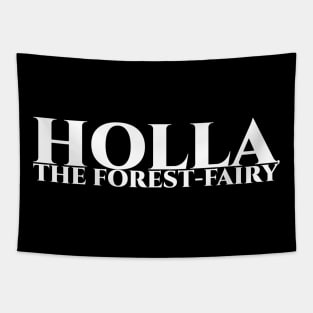 Holla, the forest-fairy - weiss Tapestry