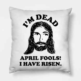 Easter April Fools Jesus Pillow