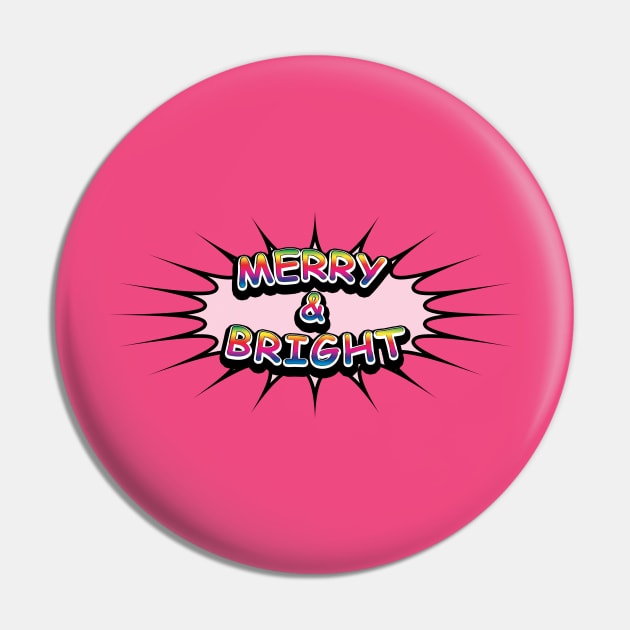 Comic Book Style 'Merry & Bright' Message on Hot Pink Pin by karenmcfarland13