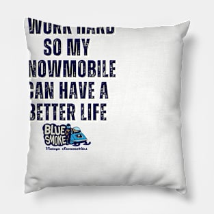 Snowmobile Better Life Pillow