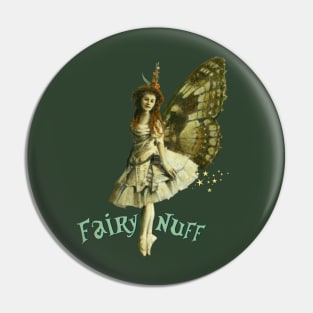 Fairy Nuff Pin