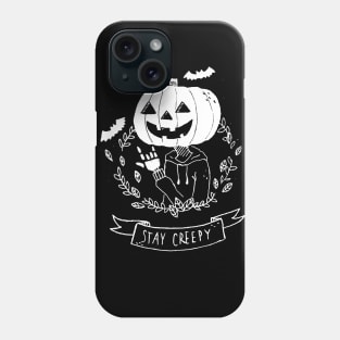 Stay Creepy Phone Case