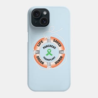 Life Saved by an Organ Donor Ring Buoy Pancreas Light T Phone Case