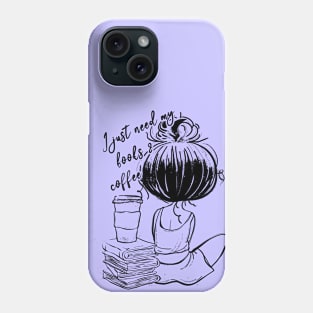 I Just Need My Books & Coffee - Cute Line Art Phone Case