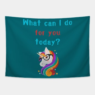 What can I do for you today? Tapestry