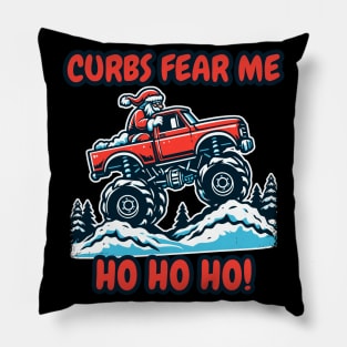 Curbs Fear Me - Ho Ho Ho! | Funny Bumper Sticker Text | Santa Claus | Christmas | Holiday | Monster Truck | Xmas | Car | Auto Pillow