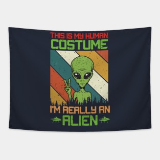 this is My Human Costume I'm Really An Alien Tapestry