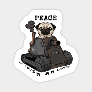 Tank-Pug Warrior: Peace Was Never an Option! Magnet