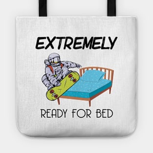 Extremely Ready for Bed Tote