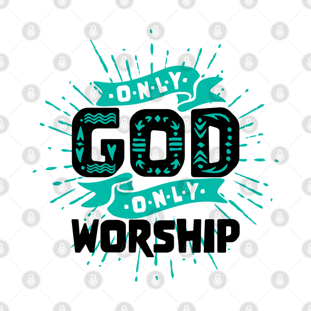 Only God, only worship by Reformer