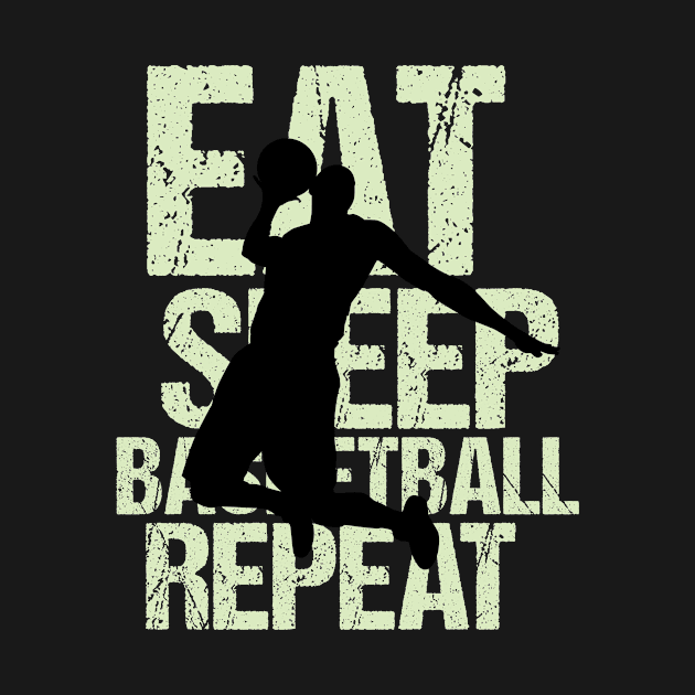 Eat Sleep Basketball Repeat by GDLife