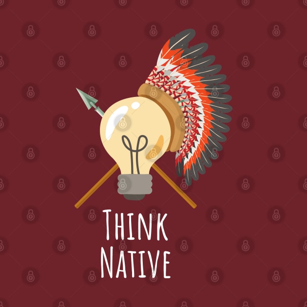 Think Native [Positive] by Eyanosa