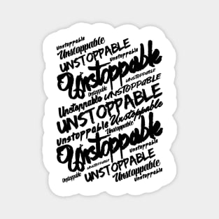 Unstoppable Motivational and Inspirational WordArt Design Typography For Positivity And Positive Mindset Magnet