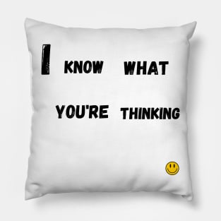I know what you're thinking Pillow