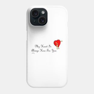 My heart is always here for you (for women) Phone Case