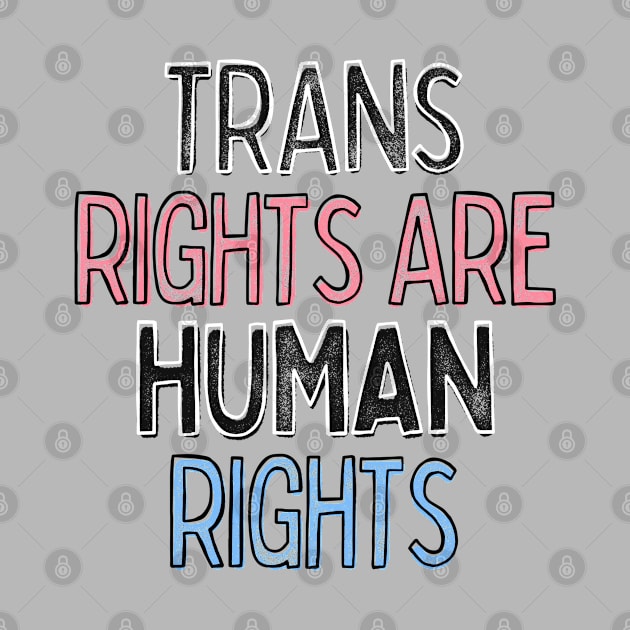Trans Rights Are Human Rights by DankFutura