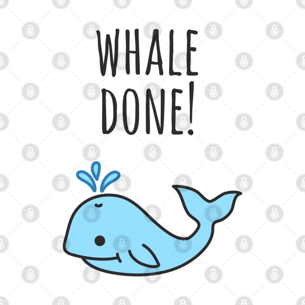 Well Done Whale Pun by faiiryliite