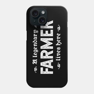 A Legendary Farmer Lives Here Phone Case