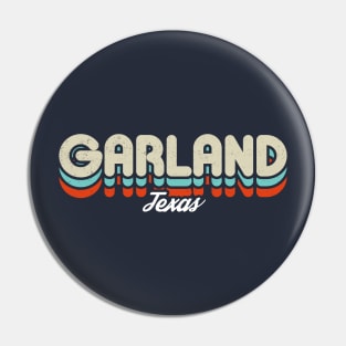 Retro Garland Texas Pin