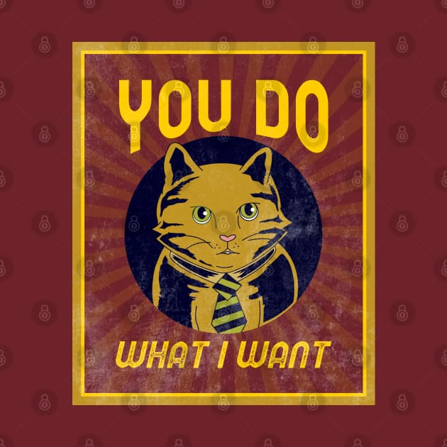 You Do What I Want - Bossy Cat by TJWDraws