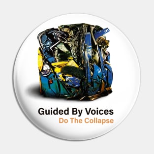 Guided by Voices Do the Collapse Pin