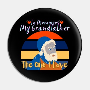 In Memories My Grandfather-The One I Love Pin