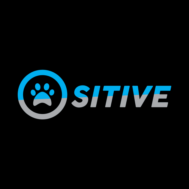 Pawsitive by cusptees