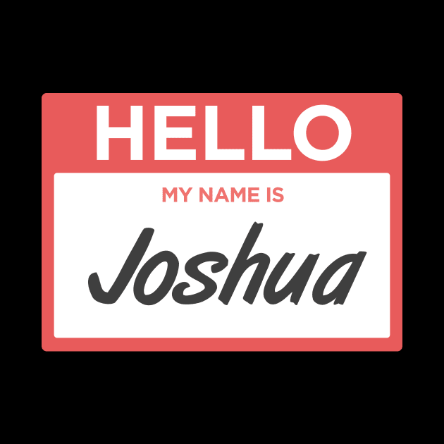 Joshua | Funny Name Tag by MeatMan