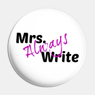 Mrs. Always Write (Purple) Pin