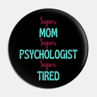 Super mom, super psychologist, super tired Pin