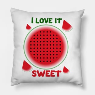 I love it sweet, watermelon, fruit, vegan design . Pillow