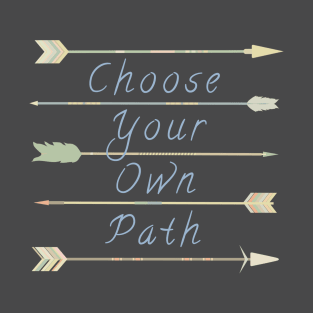 Choose Your Own Path T-Shirt