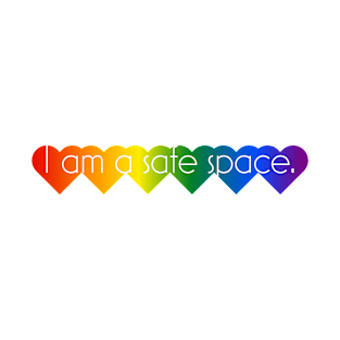 I am a safe space. T-Shirt