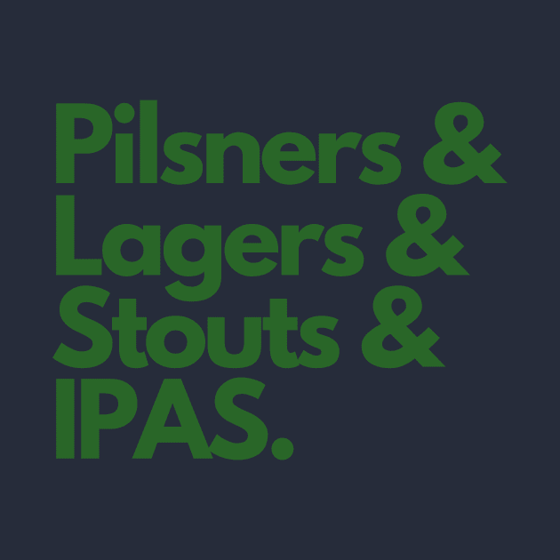 Pilsners, Lagers, Stouts and IPAs by MIHOBS