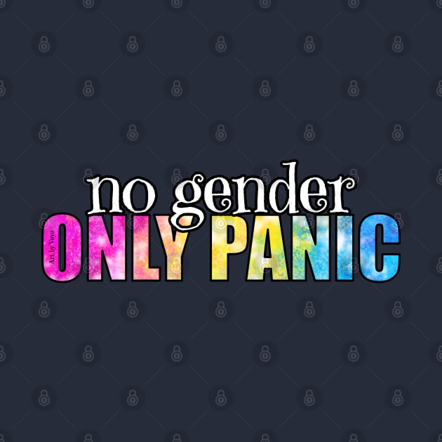 No gender. Only panic by Art by Veya